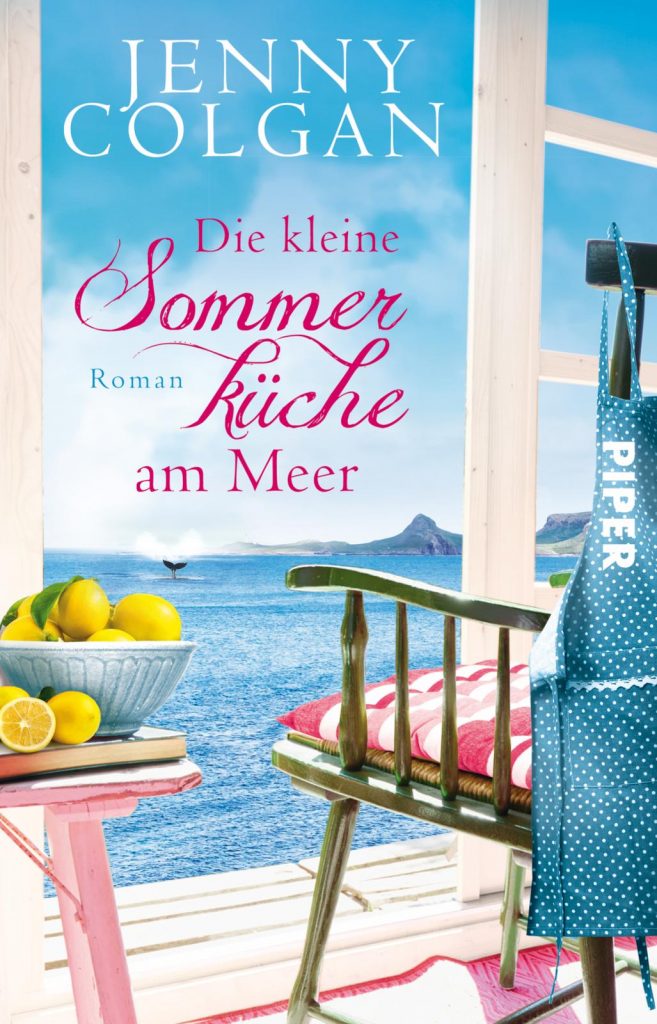 Neuerscheinung Juni: "Die kleine Sommerküche am Meer" von Jenny Colgan, (c) Piper Verlag
